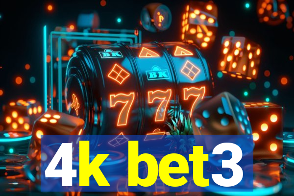 4k bet3